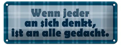 Produktbild von Blechschild Spruch 27x10cm Wenn jeder an sich denkt Dekoration