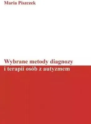 Obrázok produktu pre Wybrane metody diagnozy i terapii osób z autyzmem