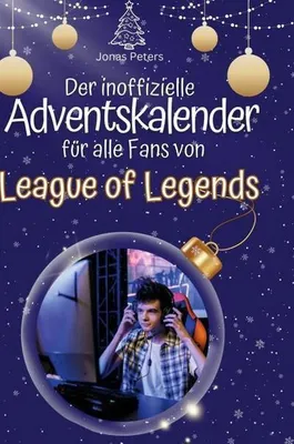 Produktbild von Der inoffizielle Adventskalender für alle Fans von League of Legends