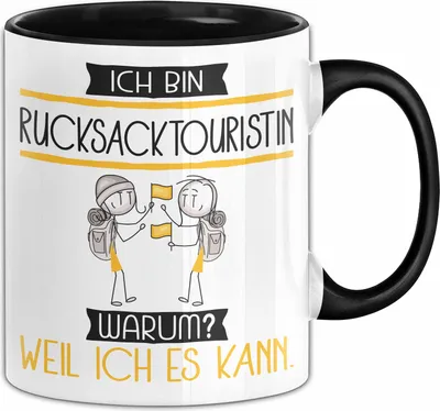 Produktbild von Rucksacktouristin Tasse Geschenk Ich Bin Rucksacktouristin Warum Weil Ich Es Kann Geschenkidee Geburtstag (Schwarz)