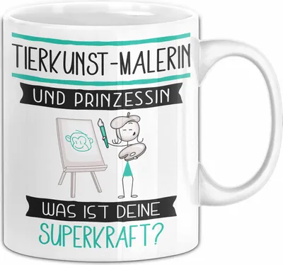 Produktbild von Tierkunst-Malerin Und Prinzessin Tasse Geschenk Für Eine Tierkunst-Malerin Geburtstag Was Ist Deine Superkraft (Weiß)