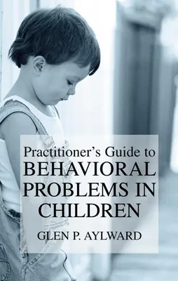 Produktbild von Practitioner's Guide to Behavioral Problems in Children