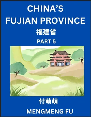 Produktbild von China's Fujian Province (Part 5)- Learn Chinese Characters, Words, Phrases with Chinese Names, Surnames and Geography