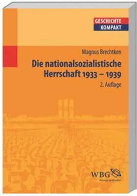 Immagine prodotto di Brechtken, M: Die nationalsozialistische Herrschaft