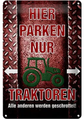 Produktbild von Blechschild Spruch 20x30cm hier parken nur Traktoren