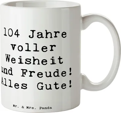 Produktbild von Mr. & Mrs. Panda Kaffeetasse Spruch 104. Geburtstag - Weiß - Geschenk, Wertschätzung, Trinkbecher, Erinnerungen, Kaffeebecher, Alles Gute, Kaffeepott, Glückwunsch, Tasse