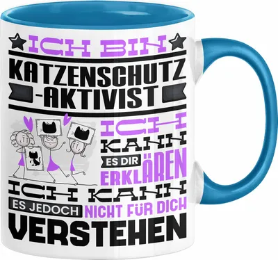 Produktbild von Katzenschutzaktivist Geschenk Kaffee-Tasse Geschenkidee für Katzenschutzaktivist Ich Bin Katzenschutzaktivist Ich Kann Es Dir Erklären Jedoch Nicht Für Dich Verstehen Spruch Lustig (Blau)
