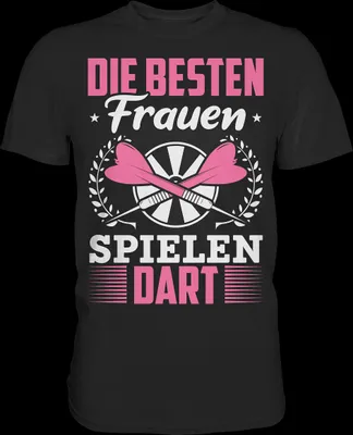 Produktbild von Besten Frauen spielen Dart Darts Spruch T-Shirt – Black / 4XL