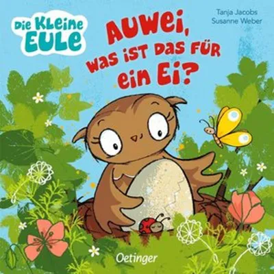Produktbild von Die kleine Eule. Auwei, was ist das für ein Ei?