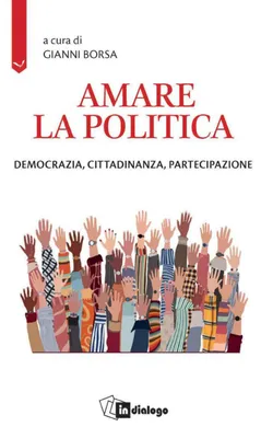 Obrázok produktu pre Milovať politiku. Demokracia, občianstvo, účasť