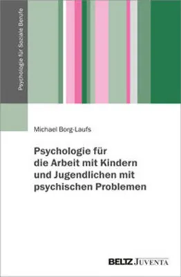 Image de Psychologie für die Arbeit mit Kindern und Jugendlichen mit psychischen Problemen