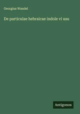 Produktbild von De particulae hebraicae indole vi usu