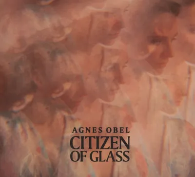 Obrázek produktu pro Agnes Obel: Citizen Of Glass