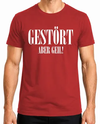 Imagen del producto de Camiseta para hombre, color rojo, talla 3XL. Frase: "Gestört aber geil" (perturbador pero genial). Idea de regalo. Mensaje. Sarcasmo. Ironía