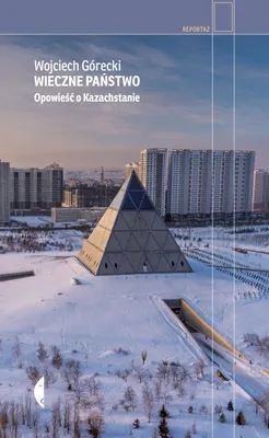 Image de Wieczne państwo. Opowieść o Kazachstanie