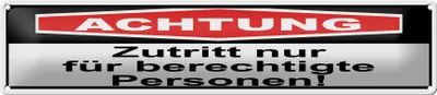 Produktbild von Blechschild Hinweis Achtung Zutritt nur berechtigte, 46 x 10 cm, Blechschilder Achtung  Widerrechtlich