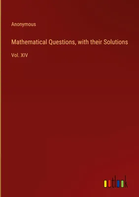 Produktbild von Mathematical Questions, with their Solutions