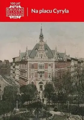 Immagine prodotto di Kronika Miasta Poznania 2/2023 Na placu Cyryla - praca zbiorowa