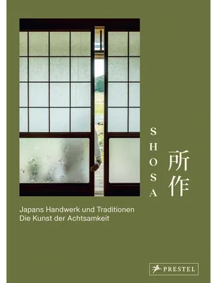 Zdjęcie produktu dla Shosa. Japans Handwerk und Traditionen. Die Kunst der Achtsamkeit