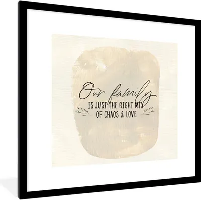 Produktbild von MuchoWow® Gerahmtes Poster Unsere Familie ist genau die richtige Mischung aus Chaos und Liebe - Zitate - Sprichwörter 40x40 cm - Poster mit Schwarzem Bilderrahmen Wandposter Rahmen Foto Bilder - Poster - Plakat im Rahmen