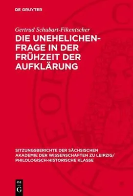 Produktbild von Die Unehelichen-Frage in der Frühzeit der Aufklärung