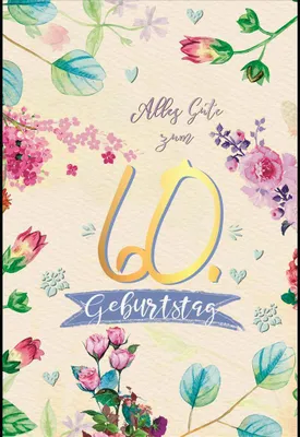 Produktbild von 60. Geburtstag - Karte mit Umschlag - Blumen - mit Goldfolie