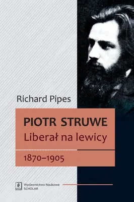 Immagine prodotto di Piotr Struwe Liberał na lewicy 1870-1905