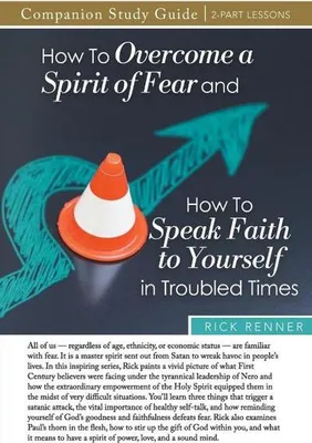 Image de How to Overcome a Spirit of Fear and How to Speak Faith to Yourself in Troubled Times Study Guide