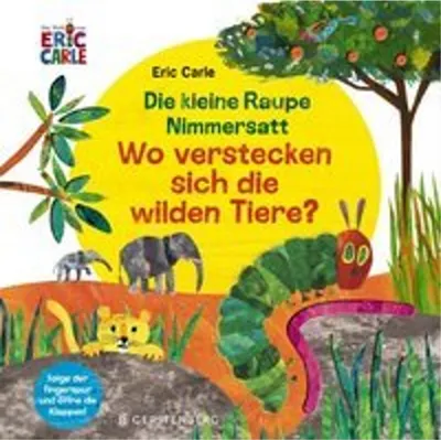 Produktbild von Die kleine Raupe Nimmersatt - Wo verstecken sich die wilden Tiere?