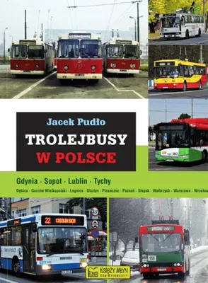 Zdjęcie produktu dla Pudlo, J: Trolejbusy w Polsce