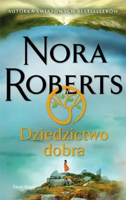 Obrázok produktu pre Dziedzictwo dobra Nora Roberts powieść obyczajowa