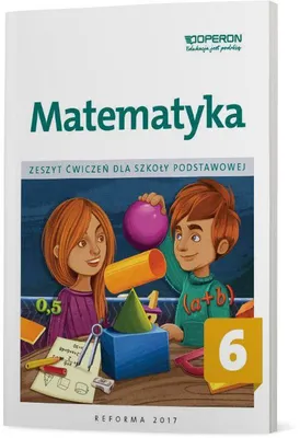 Zdjęcie produktu dla Matematyka Zeszyt ćwiczeń Szkoła Podstawowa 6