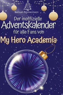 Produktbild von Der inoffizielle Adventskalender für alle Fans von My Hero Academia
