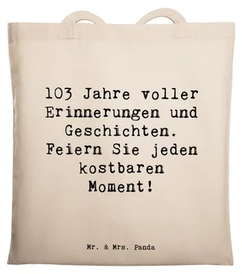 Produktbild von Mr. & Mrs. Panda Schultasche Spruch 103. Geburtstag Erinnerungen - Transparent - Geschenk, festivaltasche, Tote Bag, Shopping Tasche, Dankbarkeit, unvergesslicher Tag