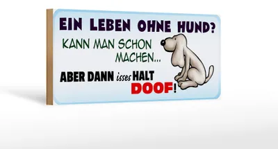 Produktbild von Holzschild Tier Spruch 27x10cm ein Leben ohne Hund