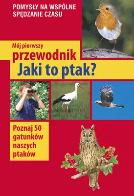Productafbeelding van Moj pierwszy przewodnik Jaki to ptak?