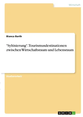 Produktbild von "Syltisierung". Tourismusdestinationen zwischen Wirtschaftsraum und Lebensraum