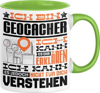 Produktbild von Geocacher Geschenk Kaffee-Tasse Geschenkidee für Geocacher Ich Bin Geocacher Ich Kann Es Dir Erklären Jedoch Nicht Für Dich Verstehen Spruch Lustig (Grün)