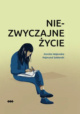 Produktbild von Niezwyczajne życie - Dorota Majewska, Rajmund Szklarski (Buch auf Polnisch)