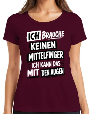 Produktbild von Ich brauche keinen Mittelfinger ich kann das Statement Sarkasmus Damen T-Shirt, Burgundy, XL
