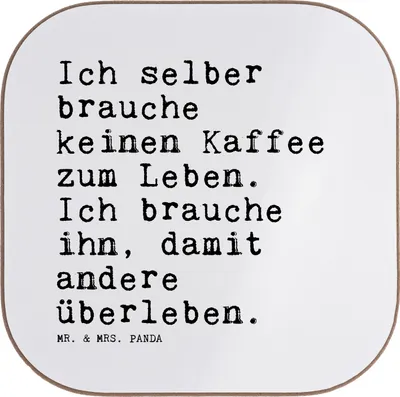 Produktbild von Mr. & Mrs. Panda Untersetzer Glas Ich selber brauche keinen... - Weiß - Geschenk, Kollegen, lustig, gläseruntersetzer, Spruch, bieruntersetzer, Coaster, Gläser, Montag