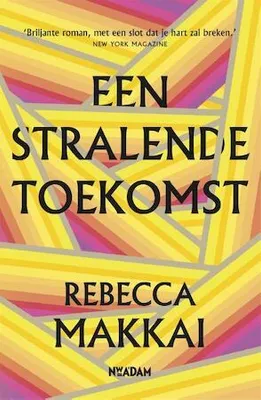 Immagine prodotto di Een stralende toekomst | Rebecca Makkai