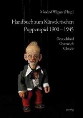 Zdjęcie produktu dla Handbuch zum Künstlerischen Puppenspiel 1900-1945