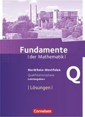 Produktbild von Fundamente der Mathematik Qualifikationsphase - Leistungskurs- Nordrhein-Westfalen - Lösungen zum Schülerbuch