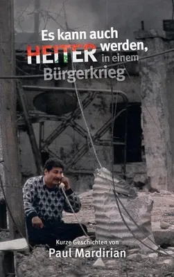 Produktbild von Es kann auch heiter werden, in einem Bürgerkrieg