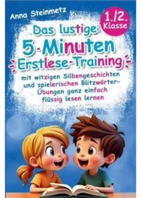 Produktbild von Das lustige 5-Minuten Erstlese-Training - mit witzigen Silbengeschichten und spielerischen Blitzwörter-Übungen ganz einf