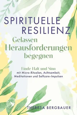 Zdjęcie produktu dla Spirituelle Resilienz - Gelassen Herausforderungen begegnen