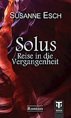 Produktbild von Esch, S: Solus - Reise in die Vergangenheit