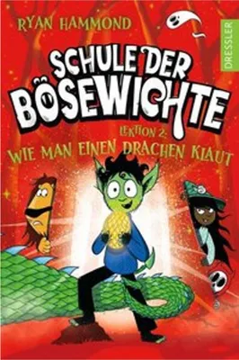 Obrázek produktu pro Schule der Bösewichte 2. Lektion 2: Wie man einen Drachen klaut