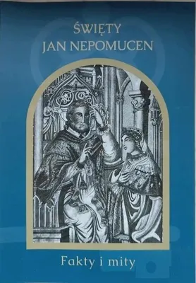 Immagine prodotto di San Giovanni Nepomuceno. Fatti e miti - Andrzej Sobczyński